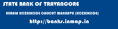 STATE BANK OF TRAVANCORE  KERALA KOZHIKODE CALICUT MANKAVU (KOZHIKODE)  banks information 